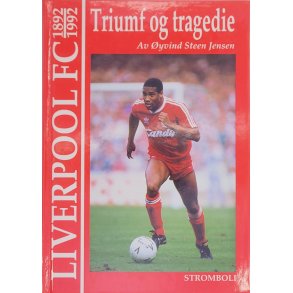 yvind Steen Jensen - Triumf og tragedie - Liverpoool FC 1892-1992