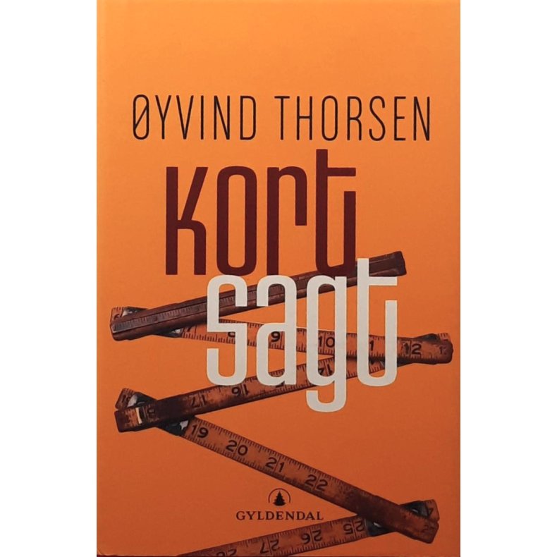 �yvind Thorsen - Kort sagt (innbundet)