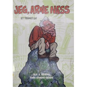 Ola A. Hegdal og Tore Strand Olsen - Jeg, Arne Nss - Et tegnet liv