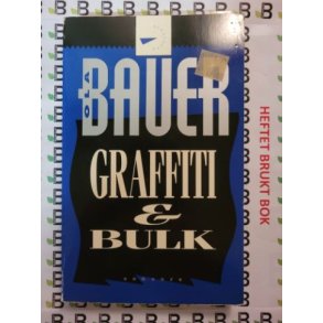 Ola Bauer - Graffiti & Bulk