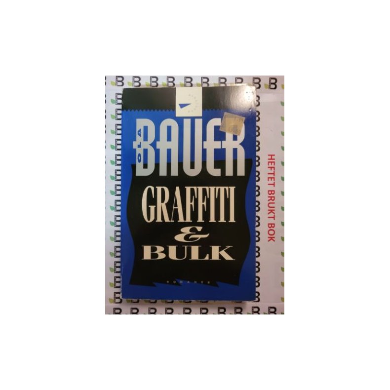 Ola Bauer - Graffiti &amp; Bulk