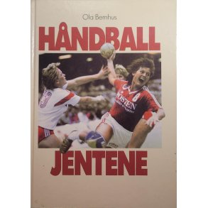 Ola Bernhus - Hndballjentene (Innbundet)