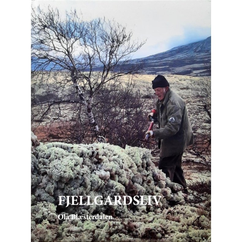 Ola Blsterdalen - Fjellgardsliv