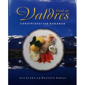 Ola Einbu og �ystein S�bye - Smak av Valdres (Innbundet)