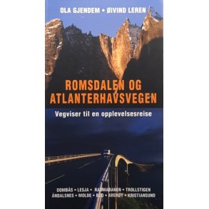 Ola Gjendem/�ivind Leren - Romsdalen og Atlanterhavsvegen (innbundet)
