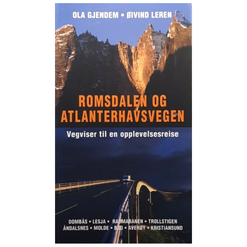 Ola Gjendem/�ivind Leren - Romsdalen og Atlanterhavsvegen (innbundet)