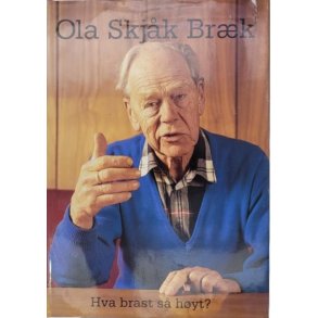 Ola Skjk Brk - Hva brast s hyt?