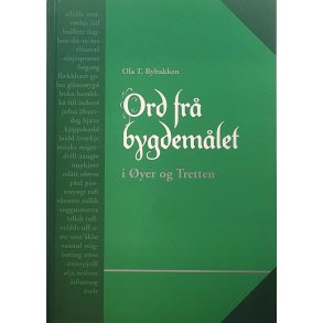 Ola T. Rybakken - Ord fr bygdemlet i yer og Tretten
