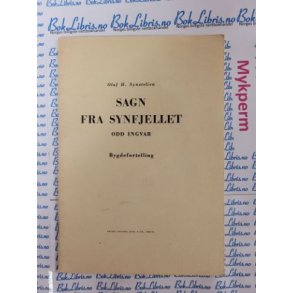 Olaf H. Synstelien - Sagn fra Synfjellet (Heftet)