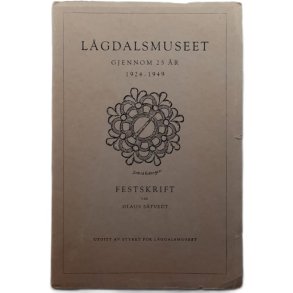 Olaus S�tvedt (red.) - L�gdalsmuseet gjennom 25 �r - 1924�1949 - (Heftet)