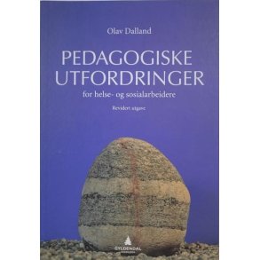 Olav Dalland - Pedagogiske utfordringer for helse- og sosialarbeidere