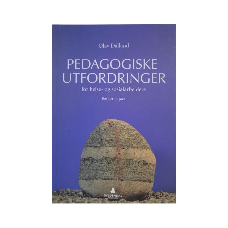 Olav Dalland - Pedagogiske utfordringer for helse- og sosialarbeidere