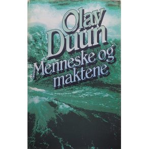 Olav Duun - Menneske og maktene