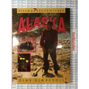 Olav Gjrevoll - Villmarkseventyret Alaska