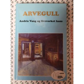 Olav Gullik B - Arvegull - Andris Vang og livsverket hans