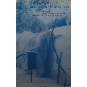 Olav H. Hauge - Don't Give Me The Whole Truth