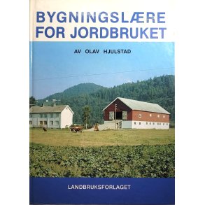 Olav Hjulstad - Bygningslre for jordbruket