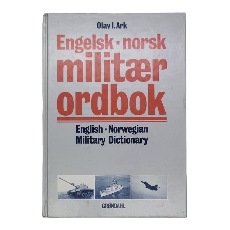 Olav I. Ark - Engelsk-Norsk militr ordbok