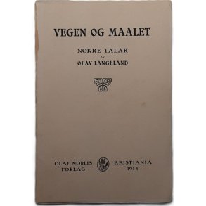 Olav Langeland - Vegen og maalet � Nokre talar � (Heftet)