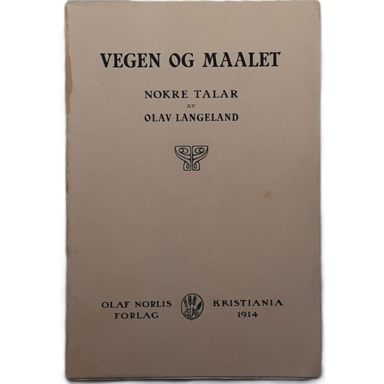 Olav Langeland - Vegen og maalet � Nokre talar � (Heftet)