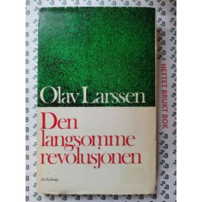 Olav Larssen - Den langsomme revolusjonen