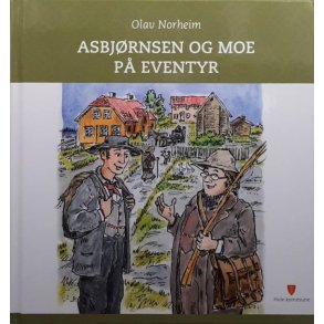 Olav Norheim - Asbj�rnsen og Moe p� eventyr (Innbundet)