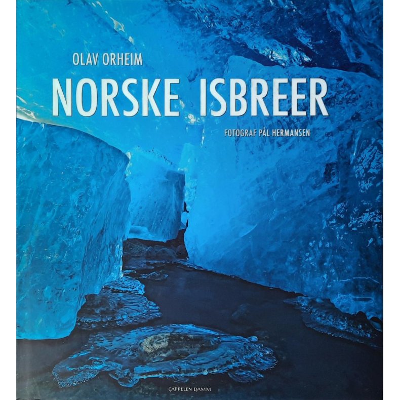 Olav Orheim - Norske isbreer