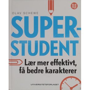 Olav Schewe - Superstudent - Lr mer effektivt, f bedre karakterer