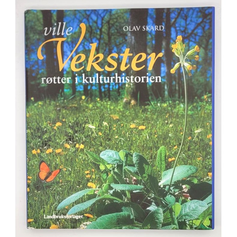 Olav Skard - Ville vekster - Rtter i kulturhistorien