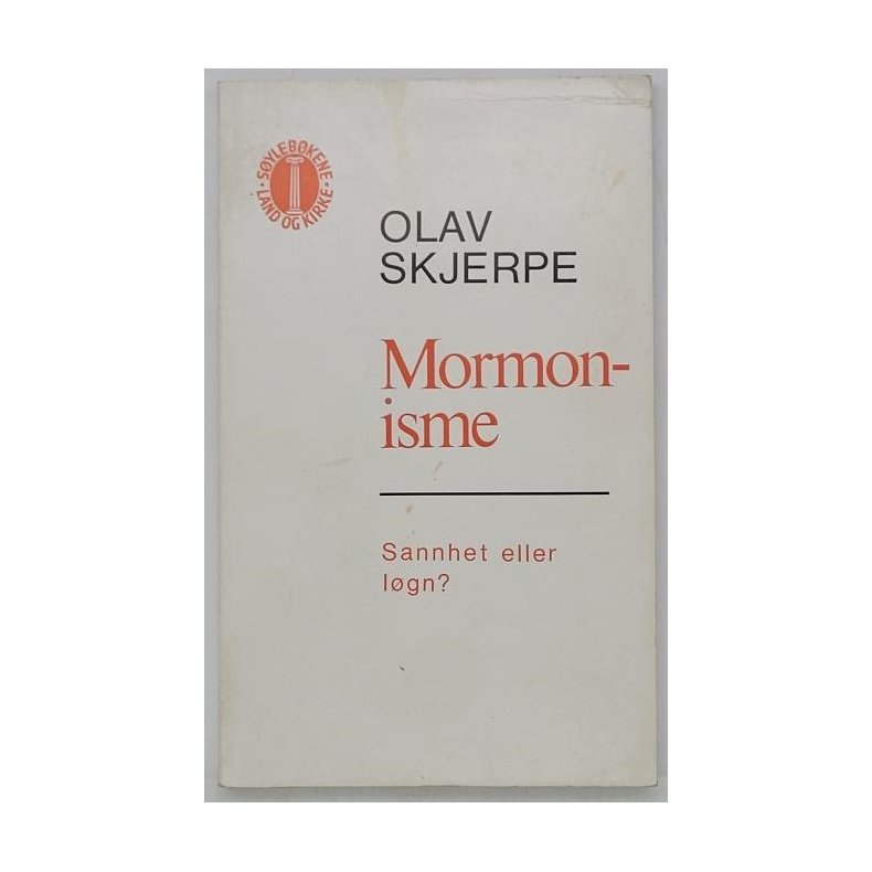 Olav Skjerpe - Mormonisme - Sannhet eller lgn?