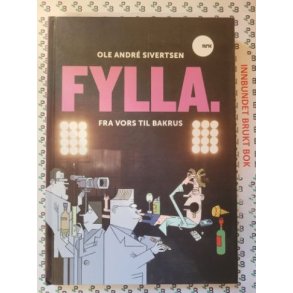 Ole Andr Sivertsen - Fylla. Fra Vors til Bakrus