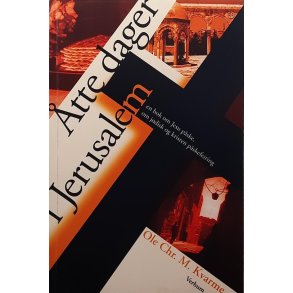 Ole Chr. M. Kvarme - tte dager i Jerusalem (Heftet)