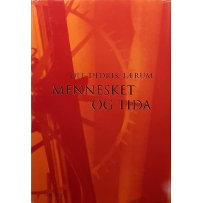Ole Didrik Lrum - Menneske og tida