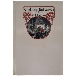 Ole E. Rlvaag - omkring Fdrearven