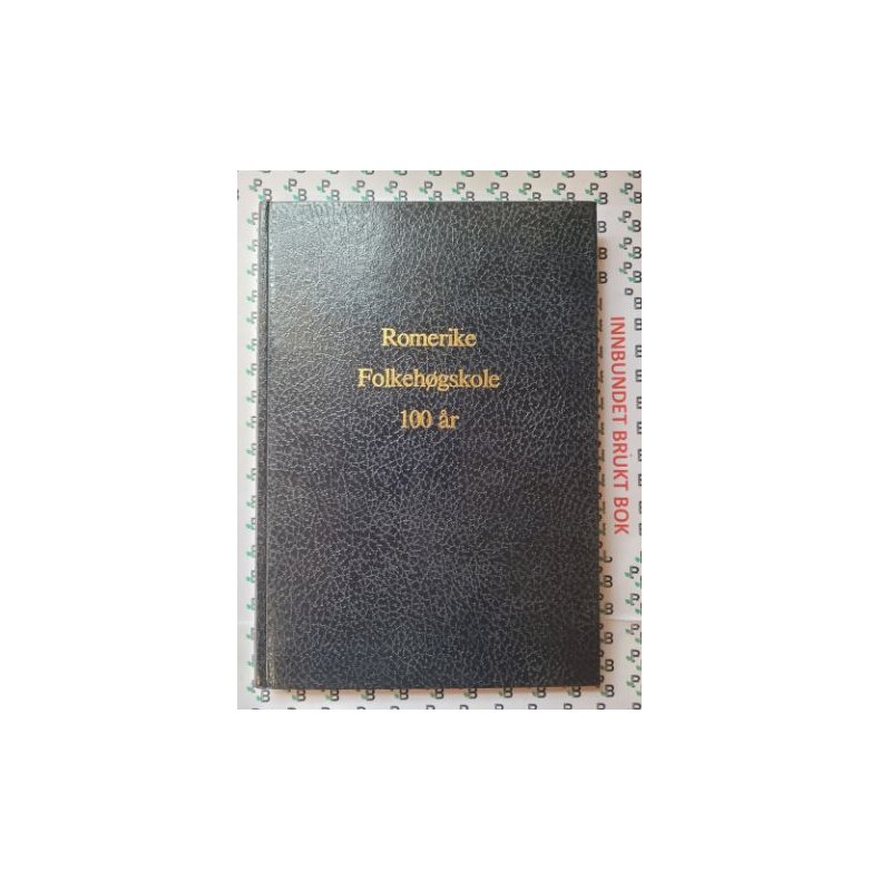 Romerike Folkeh�gskole 100 �r 1876-1976 - Ole H. Vethal (red.) - Bruktbok - Innbundet