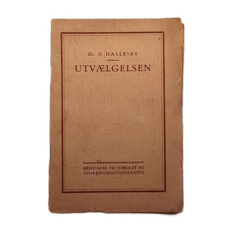 Ole Hallesby - Utv�lgelsen - (Heftet)