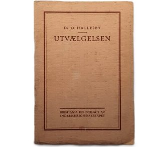 Ole Hallesby - Utv�lgelsen - (Heftet)
