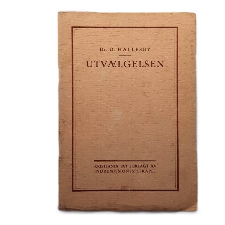Ole Hallesby - Utv�lgelsen - (Heftet)