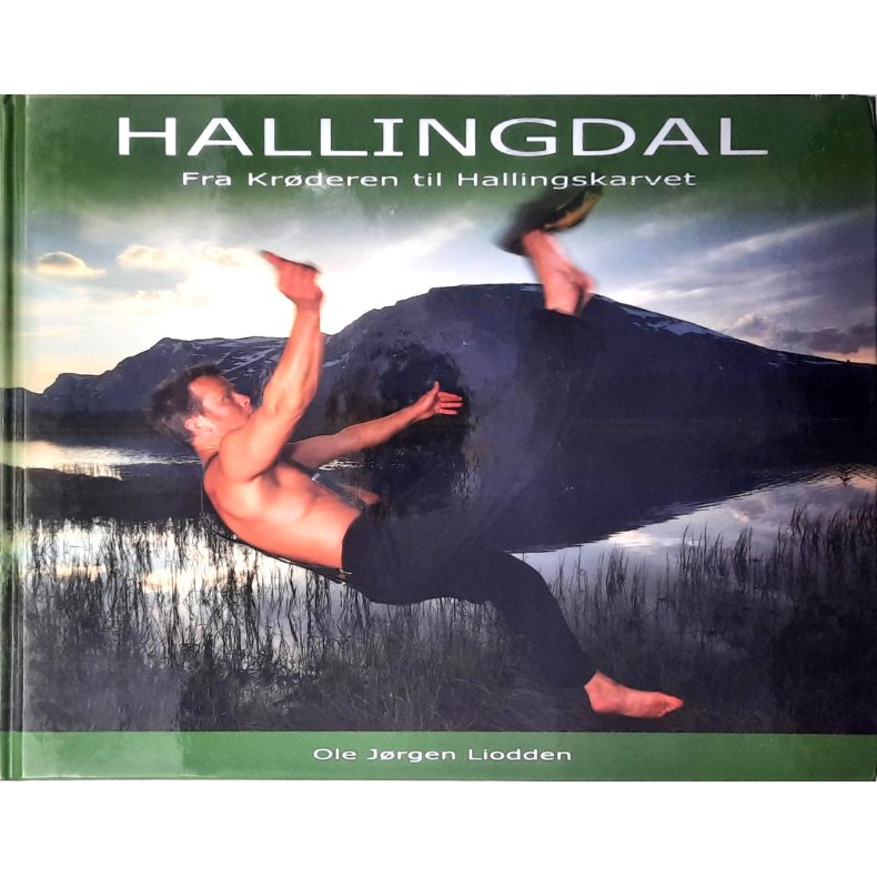 Ole J�rgen Liodden - Hallingdal - Fra Kr�deren til Hallingskarvet (Innbundet)