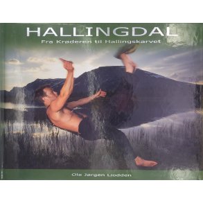 Ole J�rgen Liodden - Hallingdal - Fra Kr�deren til Hallingskarvet (Innb.)