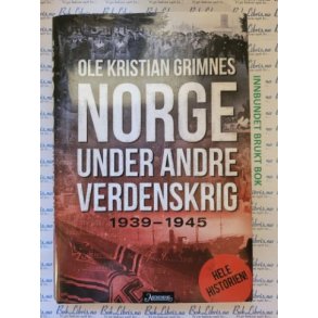 Ole Kristian Grimnes - Norge under andre verdenskrig 1939-1945