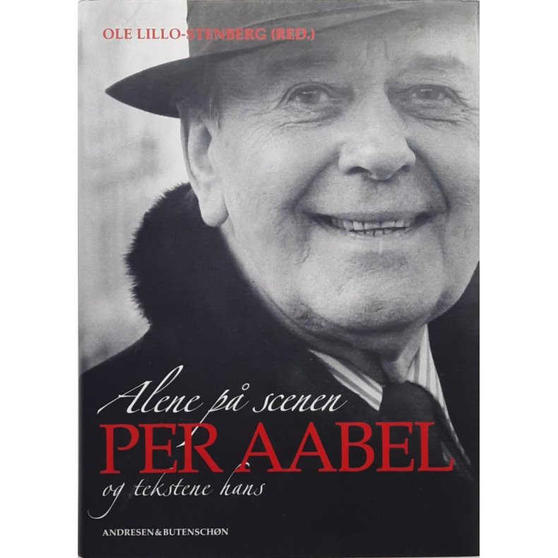 Ole Lillo-Stenberg (Red.) - Alene p scenen - Per Aabel og tekstene hans