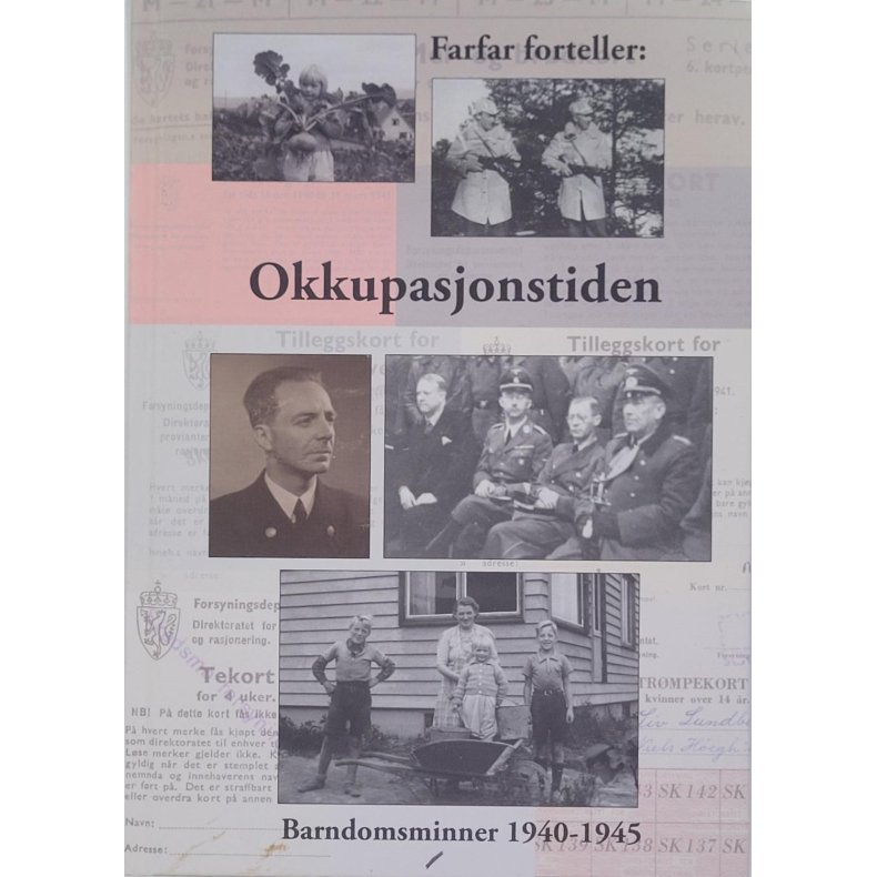 Ole Lundberg - Farfar forteller: Okkupasjonstiden (Signert)