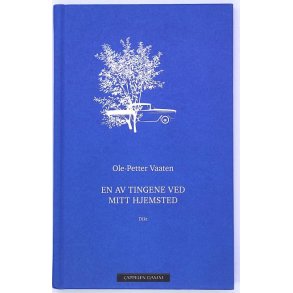 Ole-Petter Vaaten - En av tingene ved mitt hjemsted