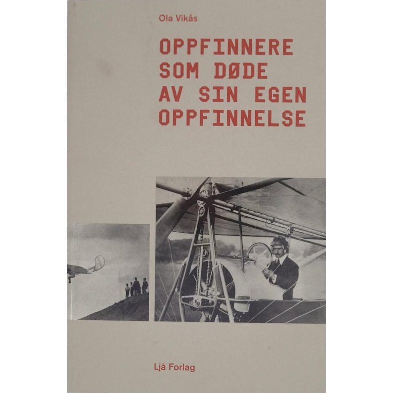 Ole Viks - Oppfinnere som dde av sin egen oppfinnelse