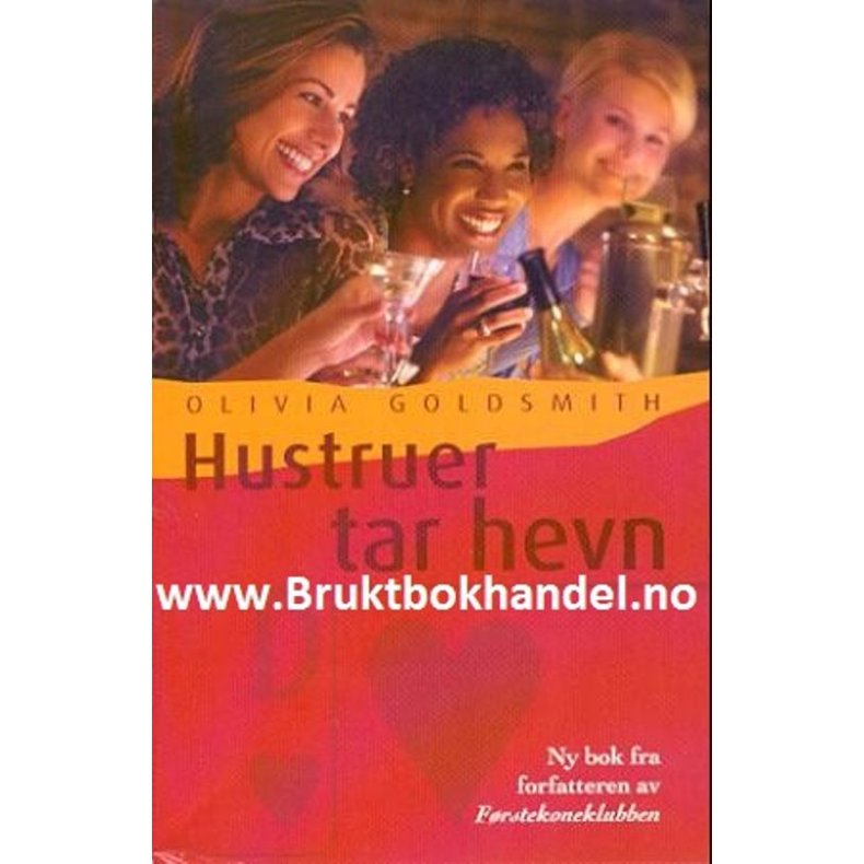 Olivia Goldsmith - Hustruer tar hevn (Innbundet)