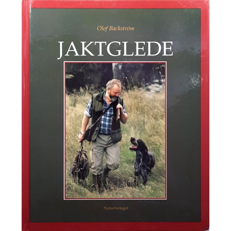 Olof Backstr�m - Jaktglede (Innbundet)