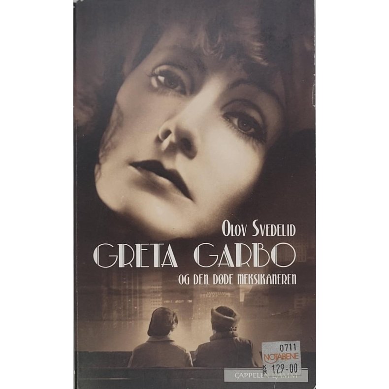 Olov Svedelid - Greta Garbo og den dde meksikaneren