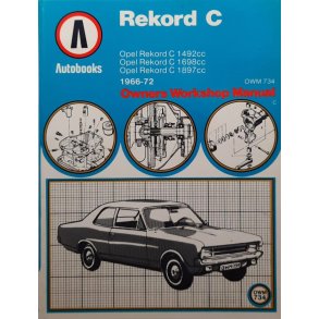Opel Rekord C 1492cc - 1698cc - 1897cc 1966-72 Owners Workshop Manual OWM 734