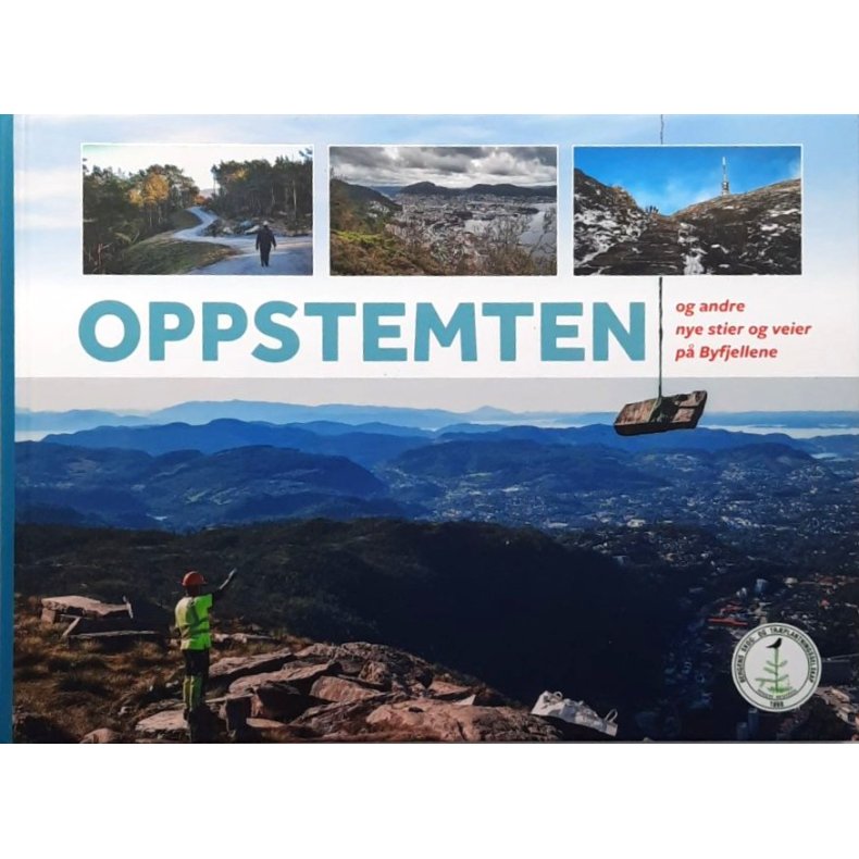 Oppstemten og andre nye stier og veier p� Byfjellene